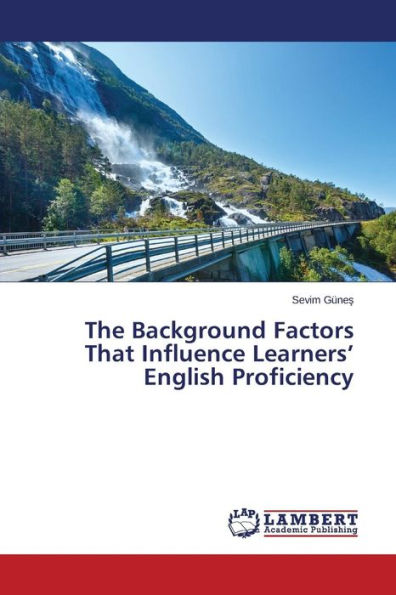 The Background Factors That Influence Learners' English Proficiency