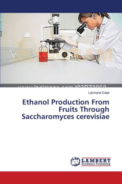 Ethanol Production From Fruits Through Saccharomyces cerevisiae