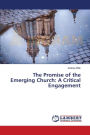 The Promise of the Emerging Church: A Critical Engagement