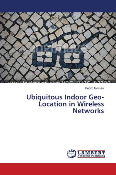 Ubiquitous Indoor Geo-Location in Wireless Networks