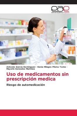 Uso de medicamentos sin prescripciï¿½n medica