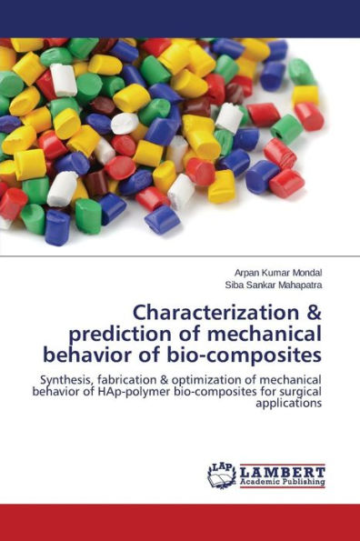 Characterization & prediction of mechanical behavior of bio-composites