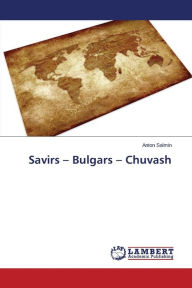 Title: Savirs - Bulgars - Chuvash, Author: Salmin Anton