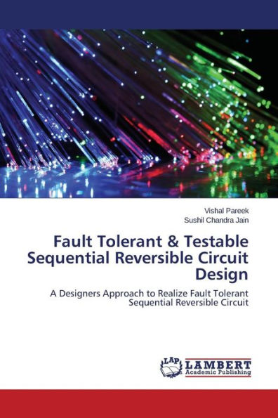 Fault Tolerant & Testable Sequential Reversible Circuit Design