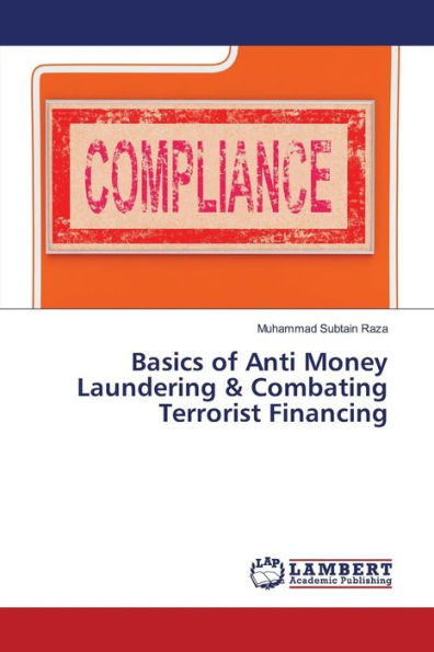 Basics of Anti Money Laundering & Combating Terrorist Financing