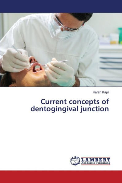 Current concepts of dentogingival junction