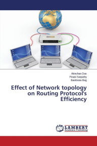 Title: Effect of Network topology on Routing Protocol's Efficiency, Author: Das Akinchan