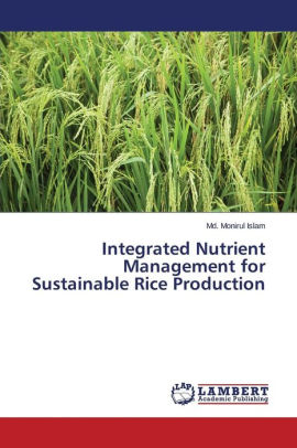 Integrated Nutrient Management For Sustainable Rice Production By Islam ...