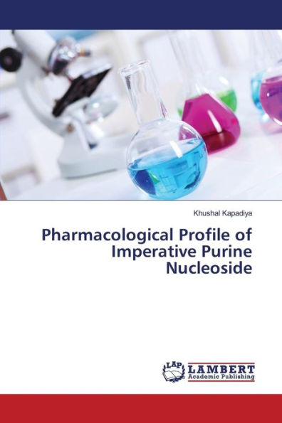 Pharmacological Profile of Imperative Purine Nucleoside