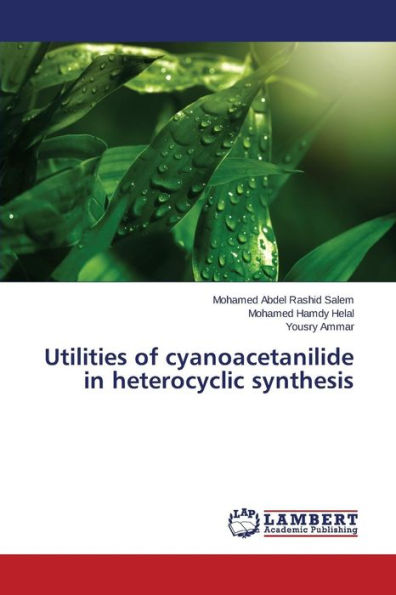 Utilities of cyanoacetanilide in heterocyclic synthesis