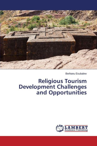 Religious Tourism Development Challenges and Opportunities