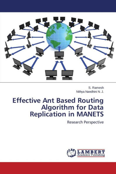 Effective Ant Based Routing Algorithm for Data Replication in MANETS