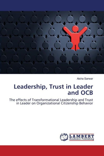 Leadership, Trust in Leader and OCB