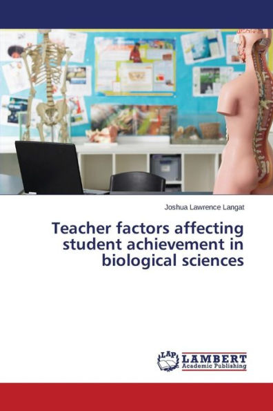 Teacher factors affecting student achievement in biological sciences