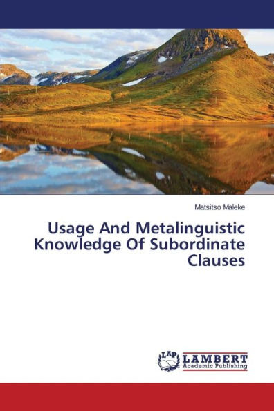 Usage And Metalinguistic Knowledge Of Subordinate Clauses