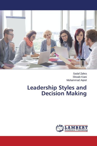 Leadership Styles and Decision Making