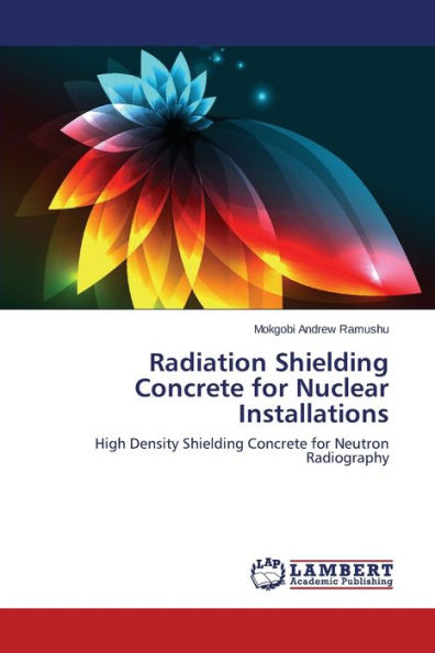 Radiation Shielding Concrete for Nuclear Installations