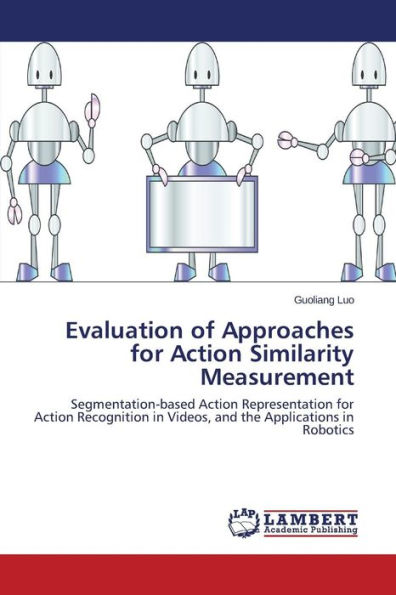 Evaluation of Approaches for Action Similarity Measurement