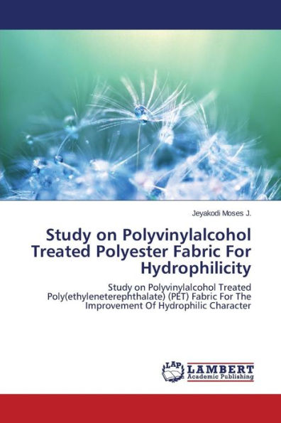 Study on Polyvinylalcohol Treated Polyester Fabric For Hydrophilicity