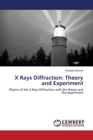 X Rays Diffraction: Theory and Experiment