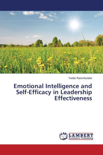 Emotional Intelligence and Self-Efficacy in Leadership Effectiveness