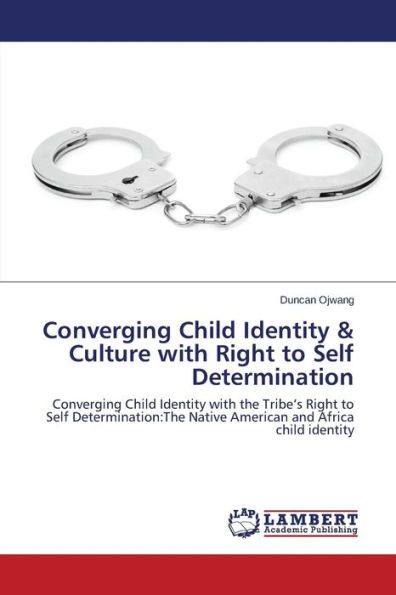 Converging Child Identity & Culture with Right to Self Determination