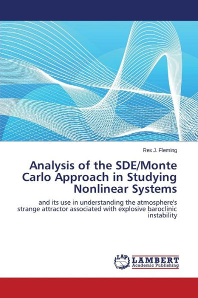 Analysis of the SDE/Monte Carlo Approach in Studying Nonlinear Systems
