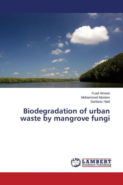 Biodegradation of urban waste by mangrove fungi