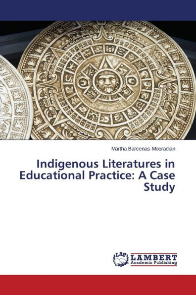 Indigenous Literatures in Educational Practice: A Case Study