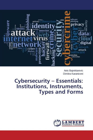 Cybersecurity - Essentials: Institutions, Instruments, Types and Forms
