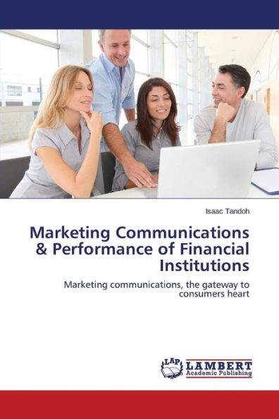 Marketing Communications & Performance of Financial Institutions