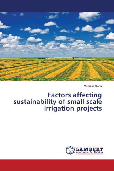 Factors affecting sustainability of small scale irrigation projects