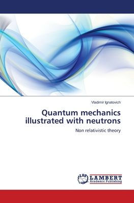 Quantum mechanics illustrated with neutrons