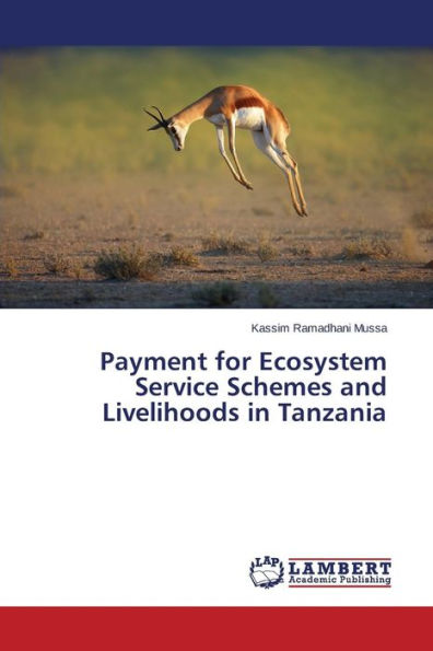 Payment for Ecosystem Service Schemes and Livelihoods in Tanzania