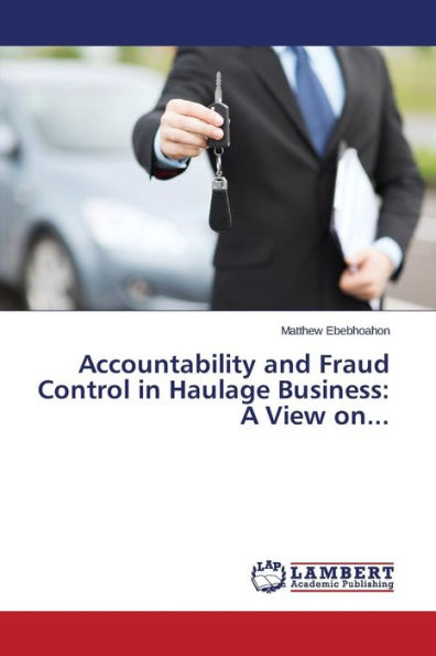 Accountability and Fraud Control in Haulage Business: A View on...