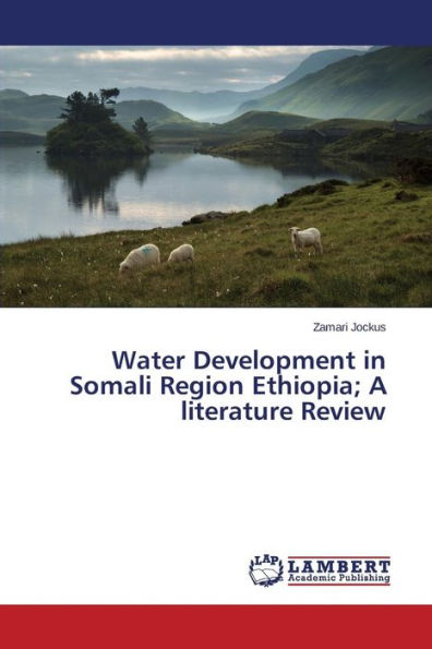 Water Development in Somali Region Ethiopia; A literature Review