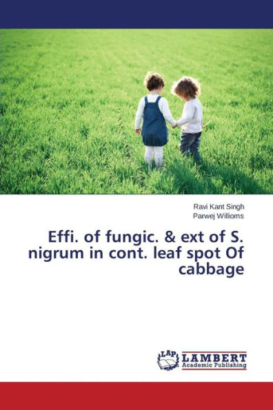 Effi. of fungic. & ext of S. nigrum in cont. leaf spot Of cabbage