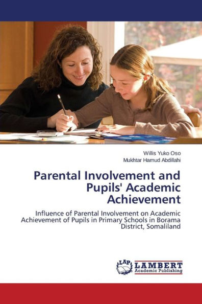 Parental Involvement and Pupils' Academic Achievement