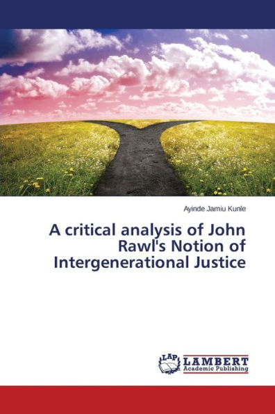 A critical analysis of John Rawl's Notion of Intergenerational Justice