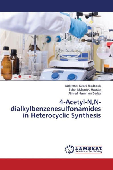 4-Acetyl-N,N-dialkylbenzenesulfonamides in Heterocyclic Synthesis
