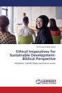 Ethical Imperatives for Sustainable Development- Biblical Perspective
