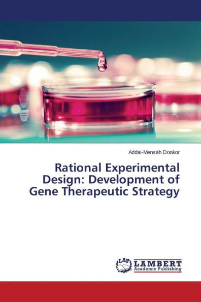 Rational Experimental Design: Development of Gene Therapeutic Strategy