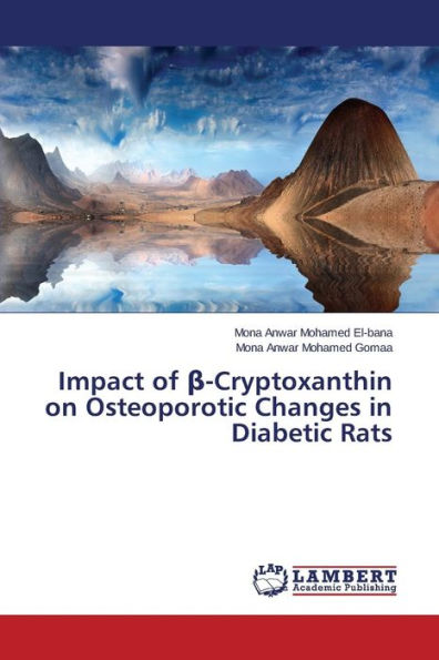 Impact of ?-Cryptoxanthin on Osteoporotic Changes in Diabetic Rats