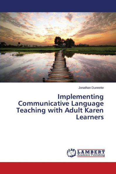 Implementing Communicative Language Teaching with Adult Karen Learners