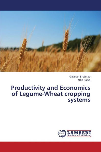 Productivity and Economics of Legume-Wheat cropping systems