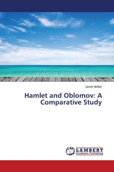 Hamlet and Oblomov: A Comparative Study