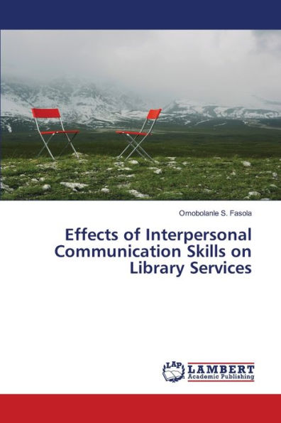 Effects of Interpersonal Communication Skills on Library Services