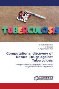 Title: Computational discovery of Natural Drugs against Tuberculosis, Author: Radhamahendran S.