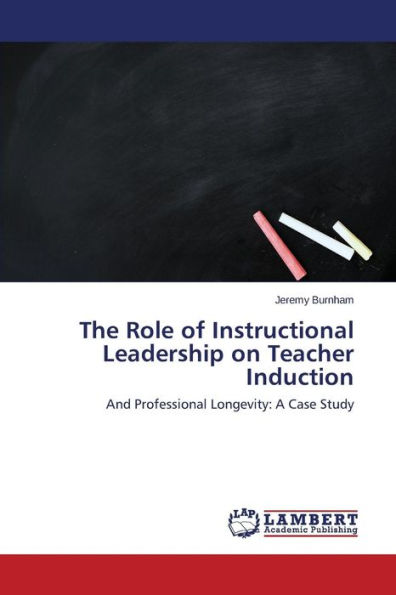 The Role of Instructional Leadership on Teacher Induction