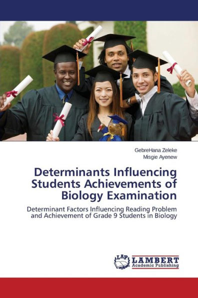 Determinants Influencing Students Achievements of Biology Examination
